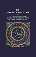 The Speeches And Table Talk: Of The Prophet Mohammad Chosen And Translated With Introduction And Notes - Gyan Books | Grocsy