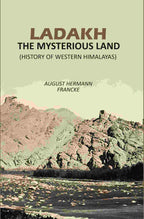 Ladakh The Mysterious Land: (History Of Western Himalayas) - Gyan Books | Grocsy