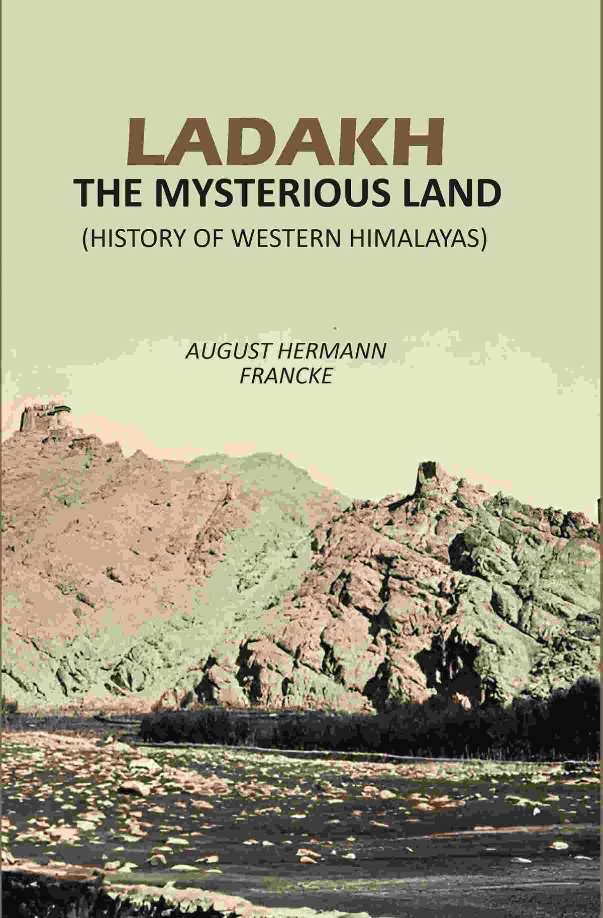 Ladakh The Mysterious Land: (History Of Western Himalayas) - Gyan Books | Grocsy