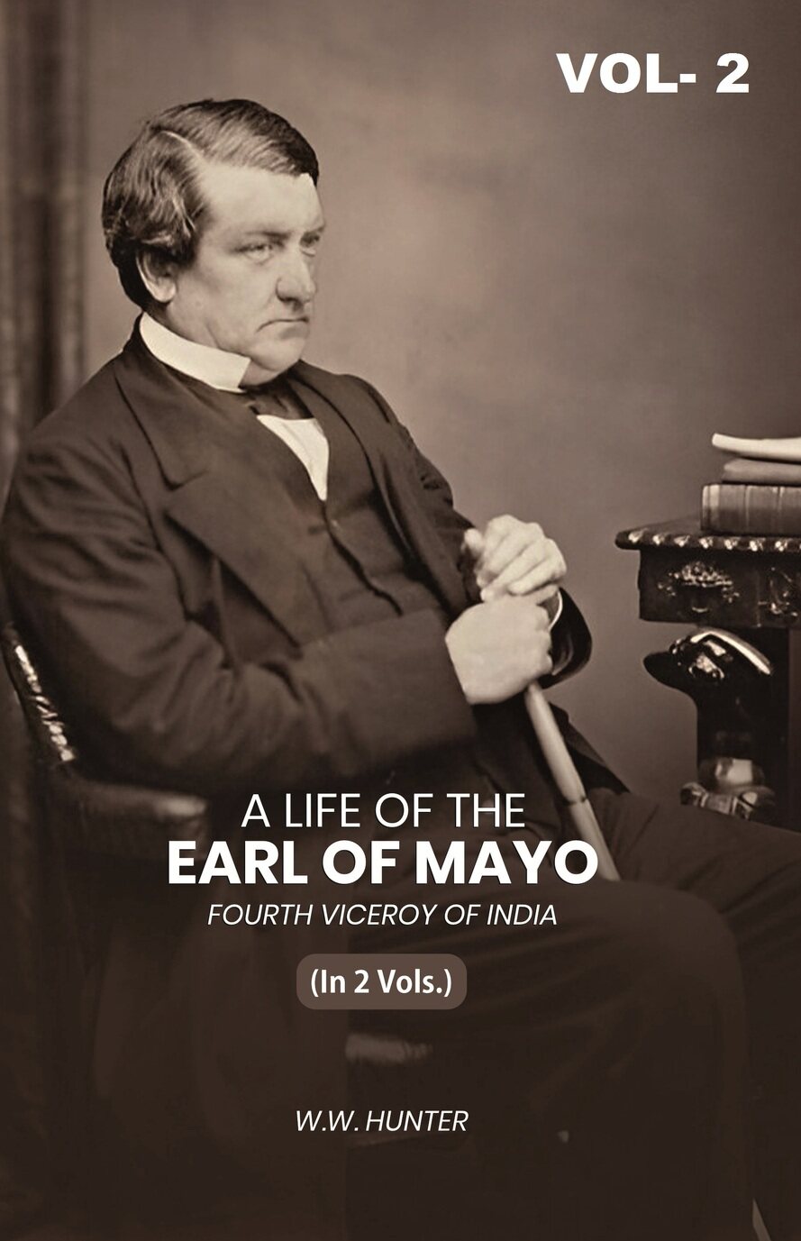 A Life of the Earl of Mayo Fourth Viceroy of India (2nd) - Gyan Books | Grocsy