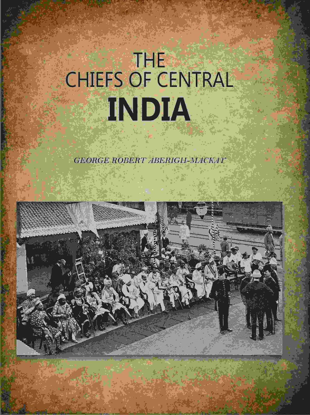 The Chiefs Of Central India - Gyan Books | Grocsy