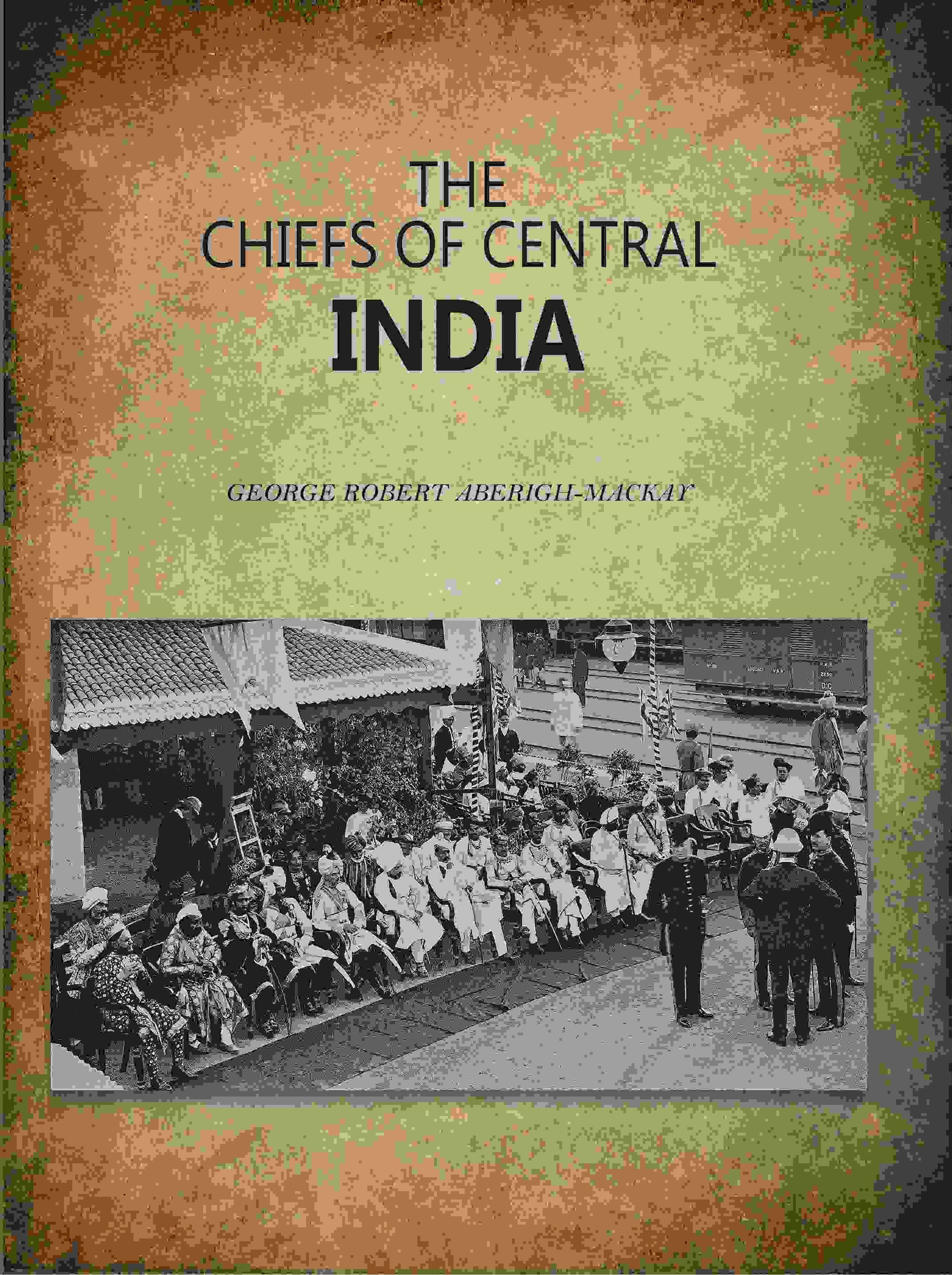 The Chiefs Of Central India - Gyan Books | Grocsy