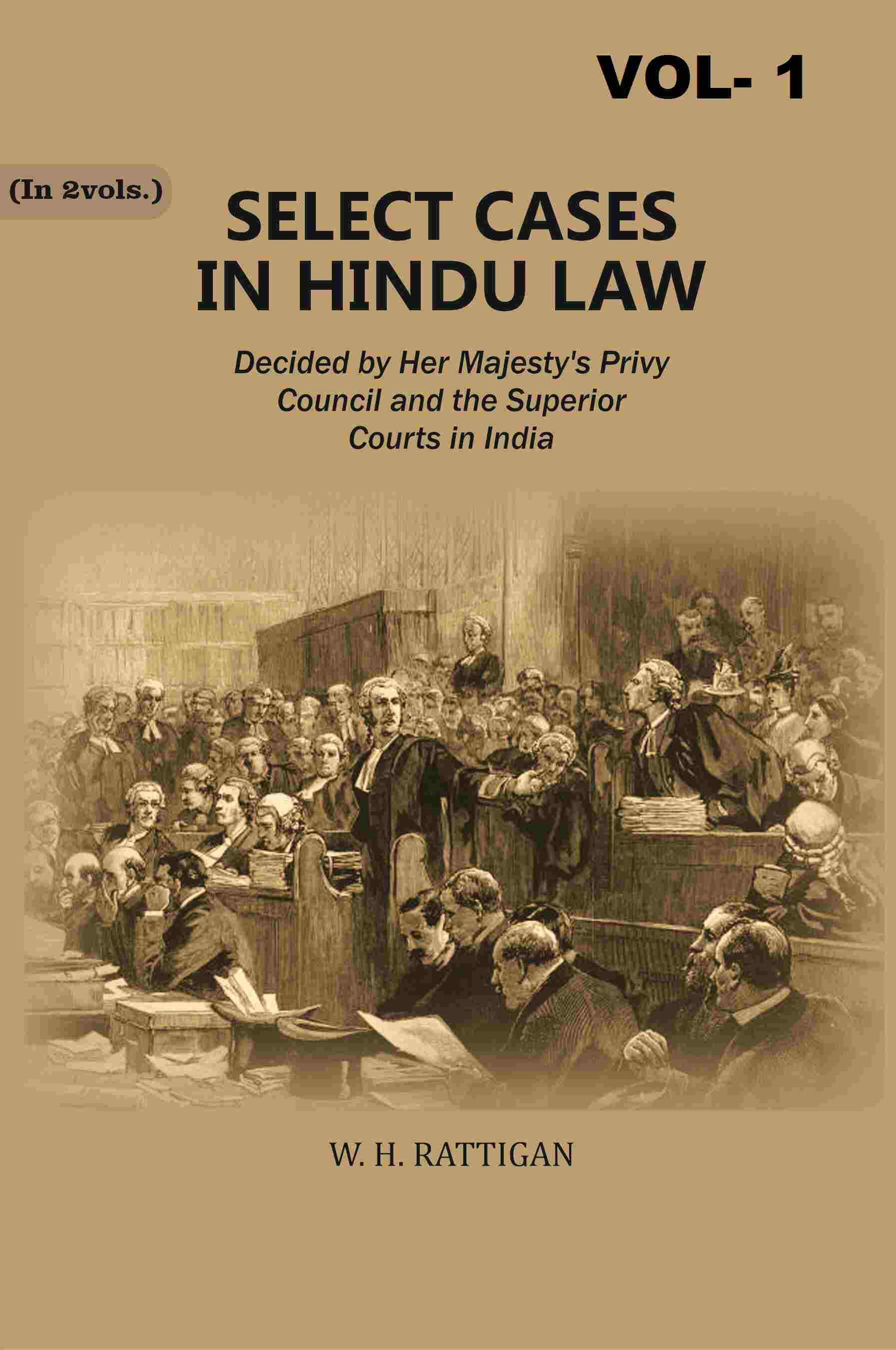 Select Cases in Hindu Law: Decided by Her Majesty's Privy Council and the Superior Courts in India 1st - Gyan Books | Grocsy