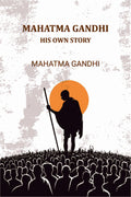 Mahatma Gandhi: His Own Story - Gyan Books | Grocsy
