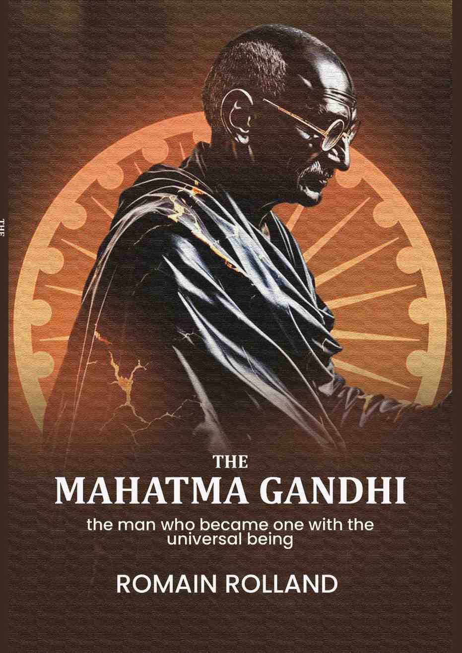 The Mahatma Gandhi: the man who became one with the universal being - Gyan Books | Grocsy