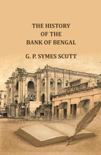 The History of the Bank of Bengal: an epitome of a hundred years of banking in India - Gyan Books | Grocsy