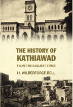 The History Of Kathiawad From The Earliest Times - Gyan Books | Grocsy