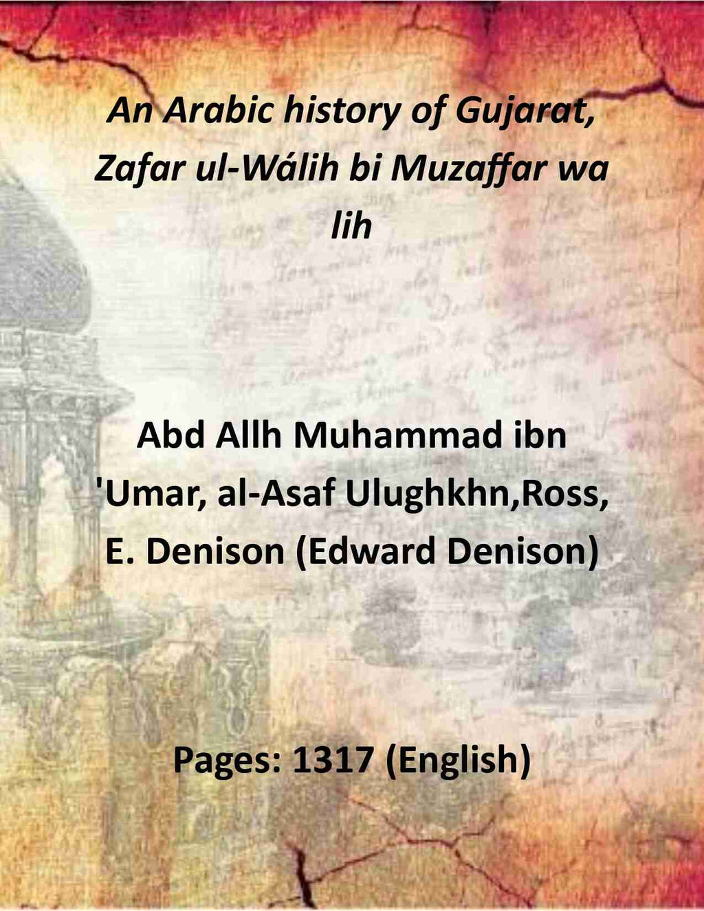 An Arabic history of Gujarat, Zafar ul-Wálih bi Muzaffar wa lih (3 Vols. Set) - Gyan Books | Grocsy