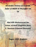 An Arabic history of Gujarat, Zafar ul-Wálih bi Muzaffar wa lih (3 Vols. Set) - Gyan Books | Grocsy