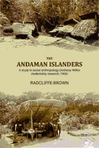 The Andaman Islanders: A study in social anthropology (Anthony Wilkin studentship research - Gyan Books | Grocsy