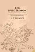 The Munger book: Something of the Mungers, 1639-1914, including some who mistakenly write the name Monger and Mungor - Gyan Books | Grocsy
