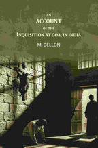 An account of the Inquisition at Goa, in India - Gyan Books | Grocsy