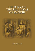 History of the Pallavas of Kanchi - Gyan Books | Grocsy