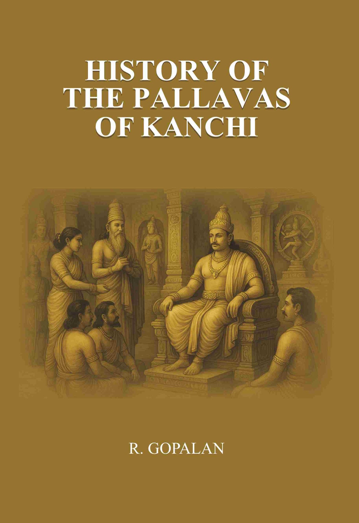 History of the Pallavas of Kanchi - Gyan Books | Grocsy