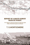 Report of a Route-Survey Made by Pundit: From Nepal to Lhasa and Thence Through the Upper Valley of the Brahmaputra to Its Source - Gyan Books | Grocsy