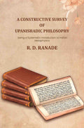 A constructive survey of upanishadic philosophy being a systematic introduction to indian metaphysics: being a Systematic Introduction to Indian Metaphysics - Gyan Books | Grocsy