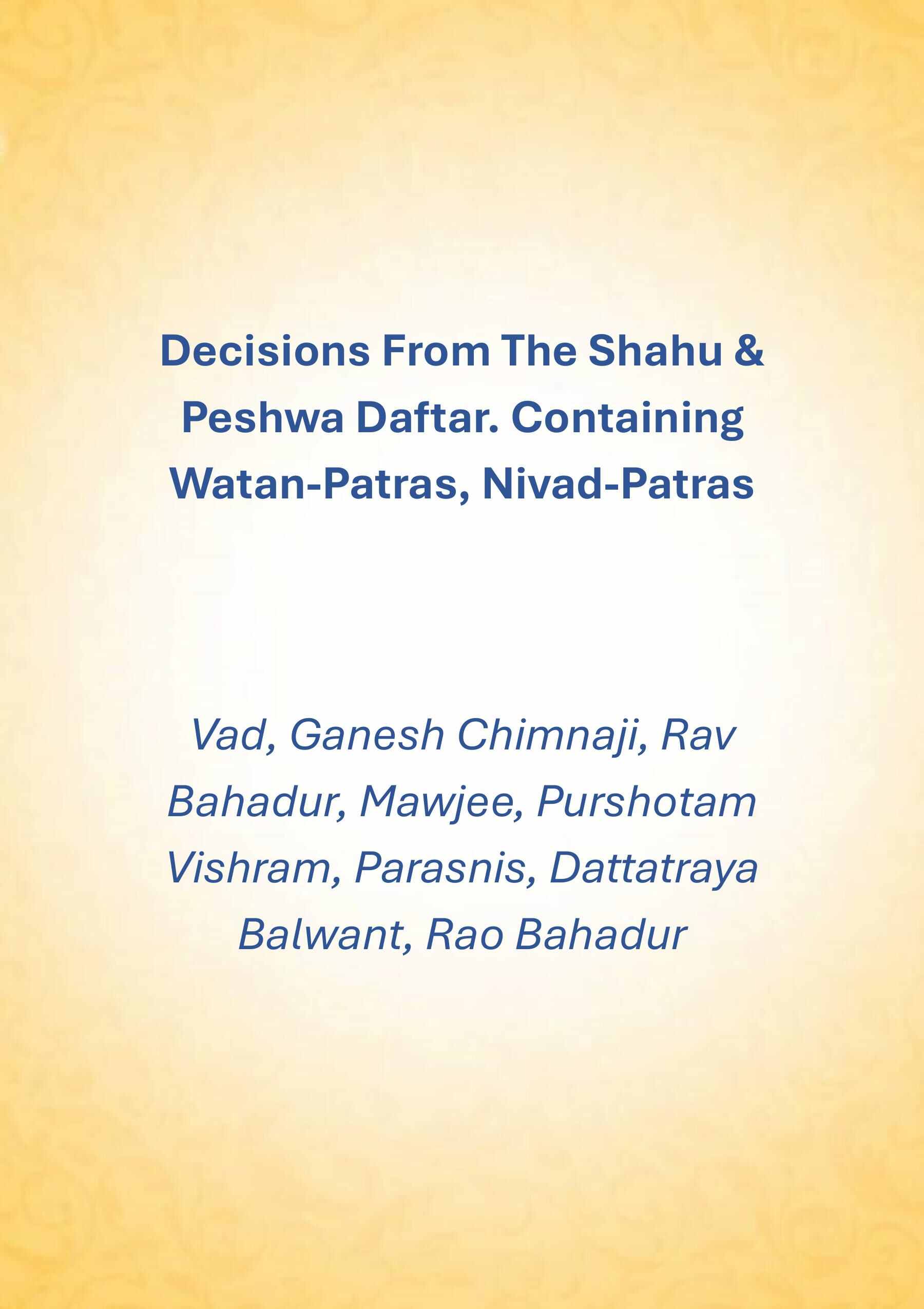 Decisions From The Shahu & Peshwa Daftar. Containing Watan-Patras, Nivad-Patras - Gyan Books | Grocsy