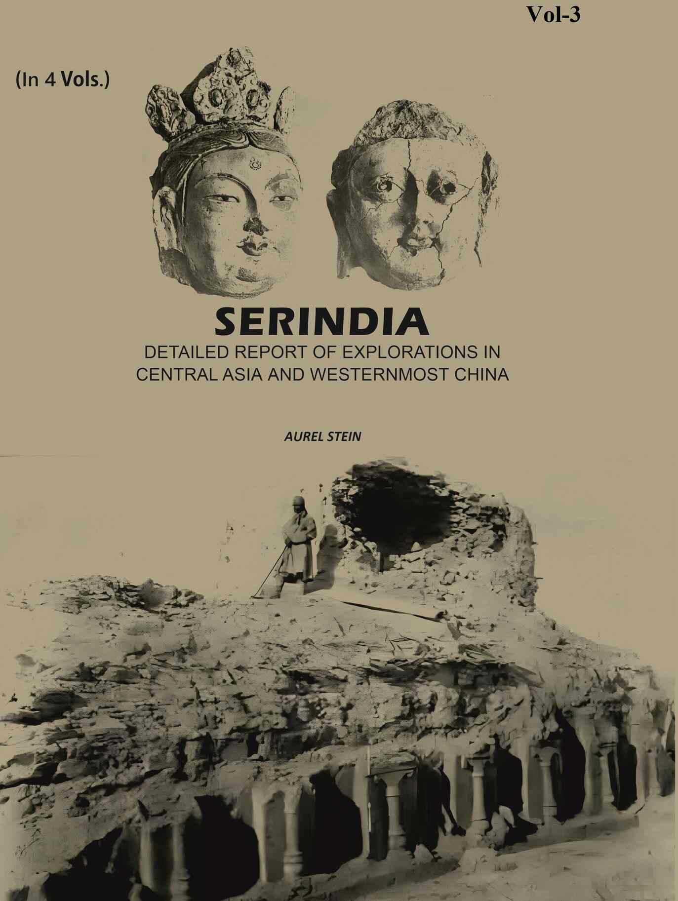 Serindia: Detailed report of explorations in Central Asia and westernmost China (3rd) - Gyan Books | Grocsy
