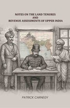Notes on the Land Tenures and Revenue assessments of Upper India - Gyan Books | Grocsy