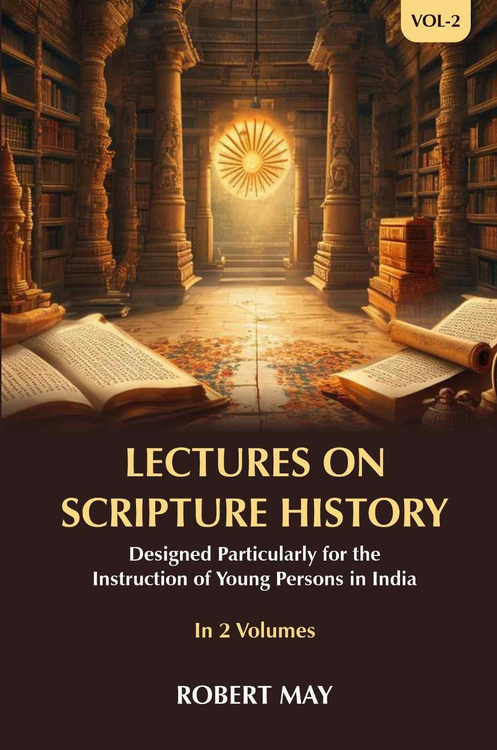 Lectures on Scripture History: Designed Particularly for the Instruction of Young Persons in India (2nd) - Gyan Books | Grocsy