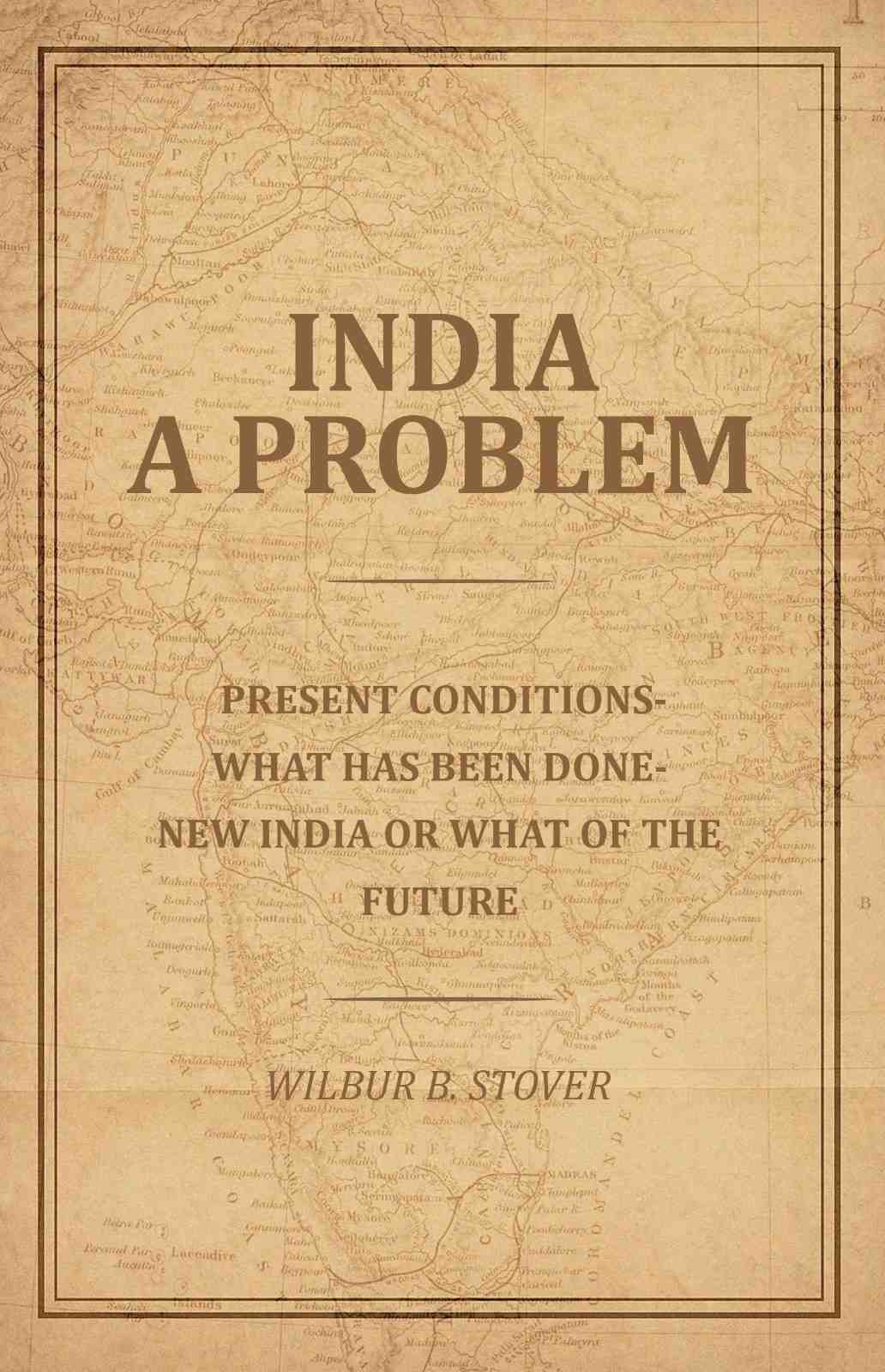 India A Problem: Present Conditions-What has been done--New India or what of the Future - Gyan Books | Grocsy