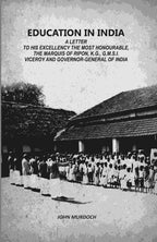 Education In India: A Letter To His Excellency The Most Honourable, The Marquis Of Ripon, K.G., G.M.S.I. Viceroy And Governor-General Of India - Gyan Books | Grocsy