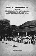Education In India: A Letter To His Excellency The Most Honourable, The Marquis Of Ripon, K.G., G.M.S.I. Viceroy And Governor-General Of India - Gyan Books | Grocsy