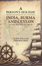 A parson's holiday: being an account of a tour in India, Burma, and Ceylon, in the winter of 1882-83 - Gyan Books | Grocsy