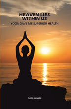 Heaven Lies Within Us: Yoga Gave Me Superior Health - Gyan Books | Grocsy