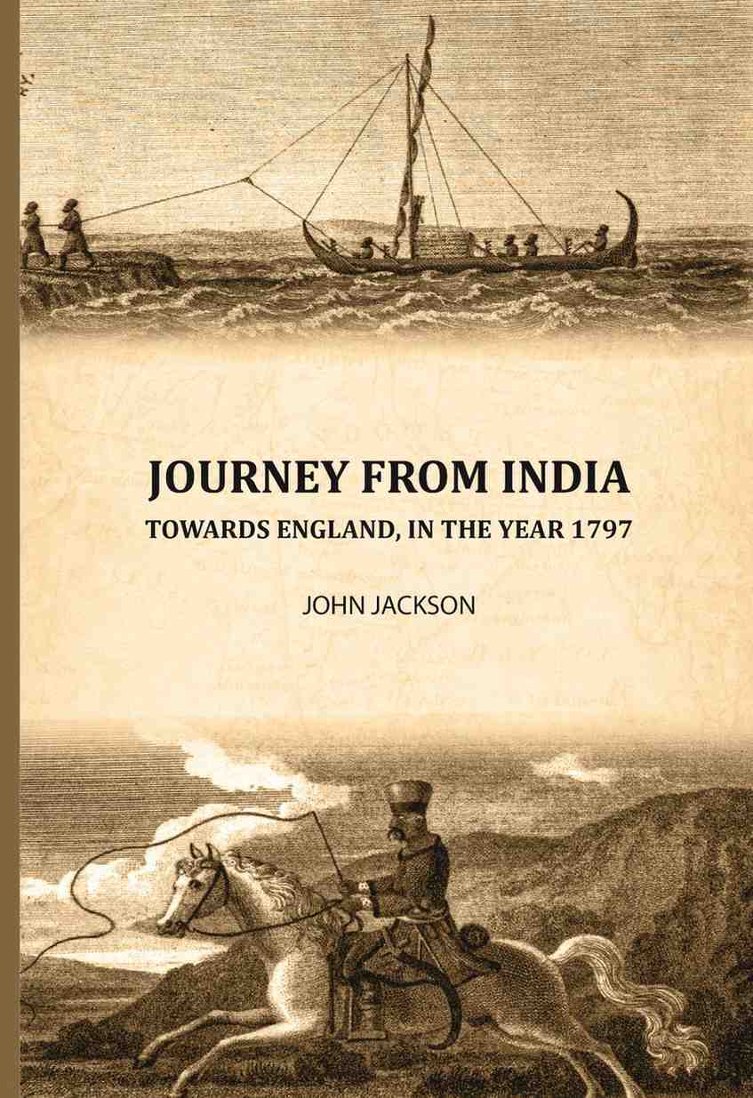 Journey from India: Towards England, in the year 1797 - Gyan Books | Grocsy