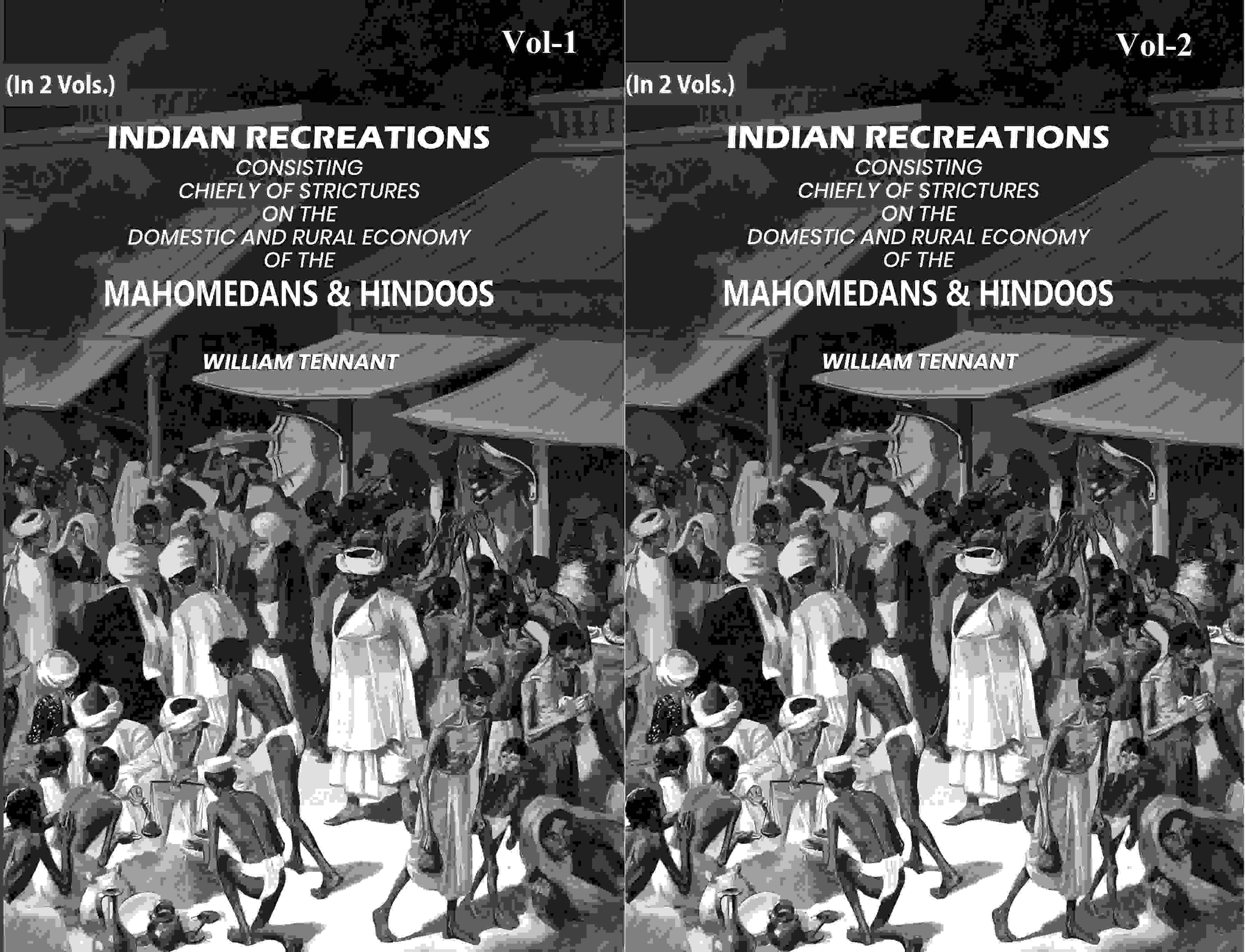 Indian Recreations: Consisting Chiefly Of Strictures On The Domestic And Rural Economy Of The Mahomedans & Hindoos (2 Vols. Set) - Gyan Books | Grocsy