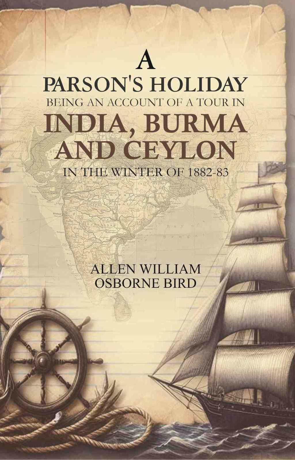 A parson's holiday: being an account of a tour in India, Burma, and Ceylon, in the winter of 1882-83 - Gyan Books | Grocsy