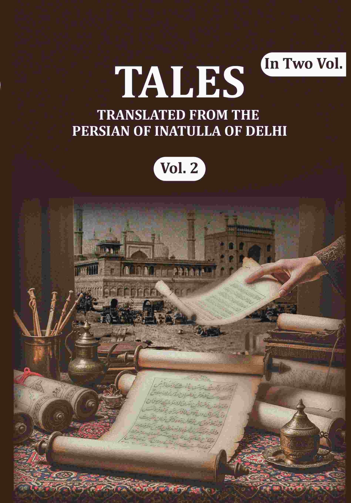 Tales: Translated from the Persian of Inatulla of Delhi (2nd) - Gyan Books | Grocsy