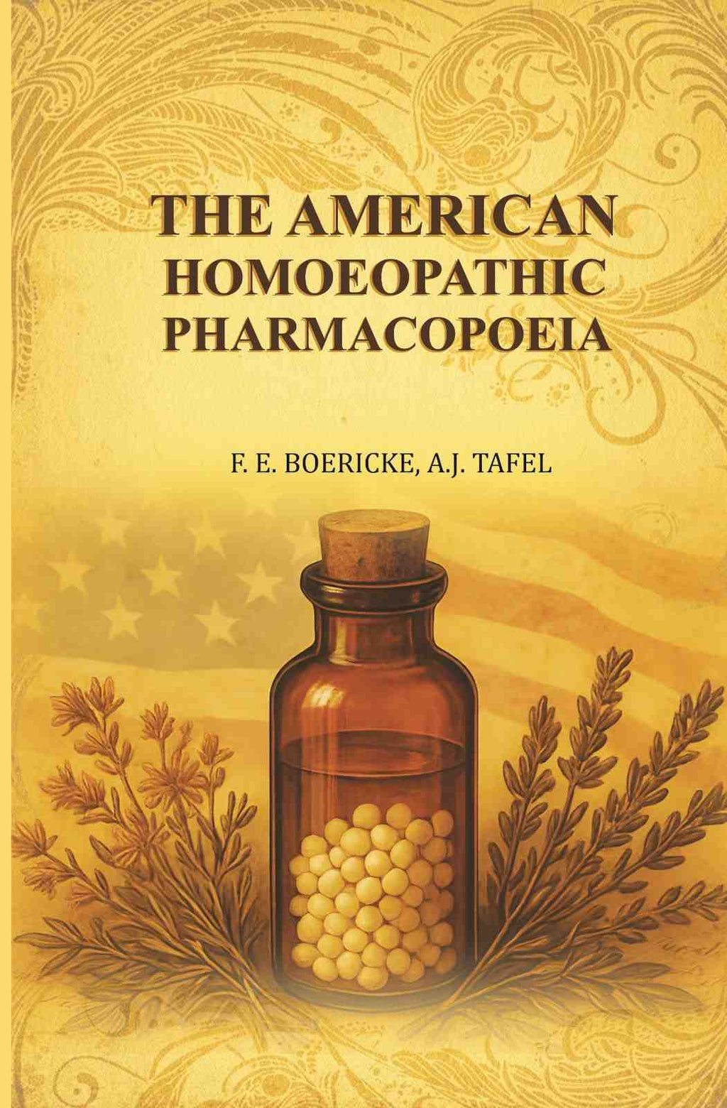 The American Homœopathic Pharmacopœia - Gyan Books | Grocsy
