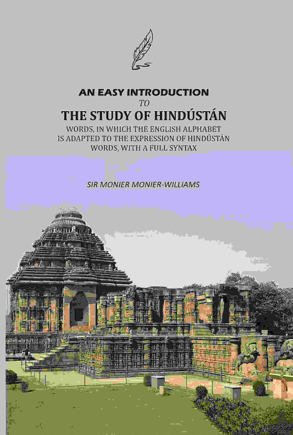 An Easy Introduction To The Study Of Hindústán: Words, In Which The English Alphabet Is Adapted To The Expression Of Hindústán Words, With A Full Syntax - Gyan Books | Grocsy