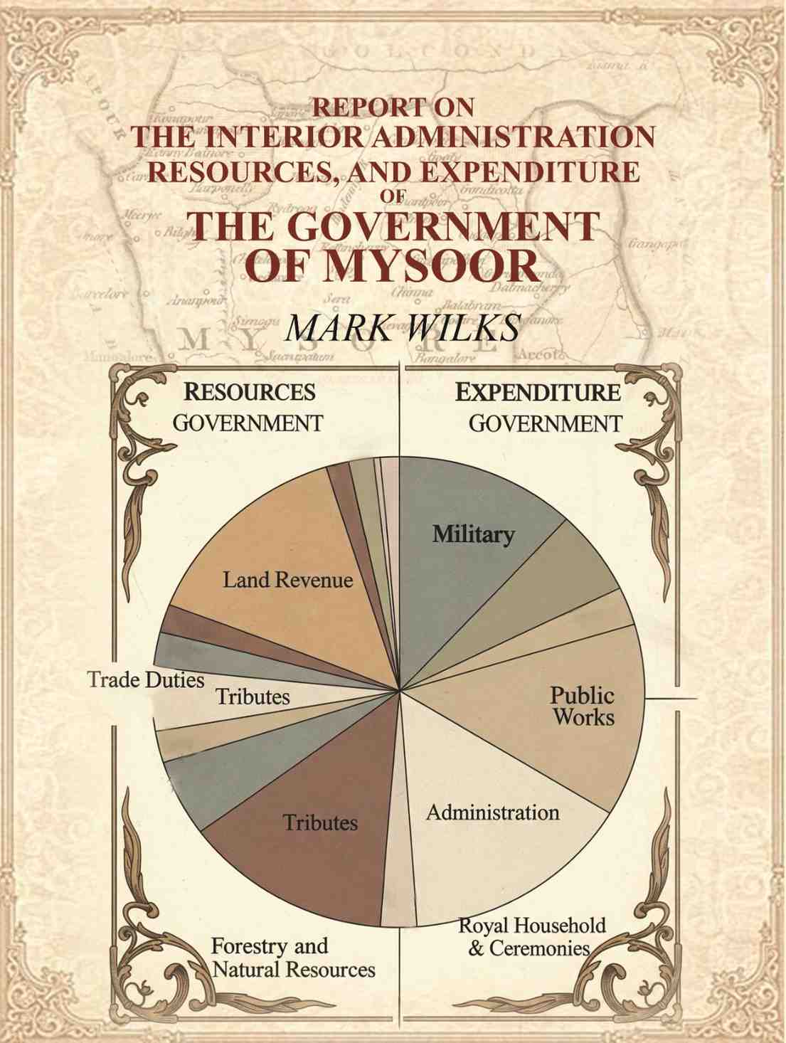 Report on the Interior Administration, Resources, and Expenditure of the Government of Mysoor - Gyan Books | Grocsy