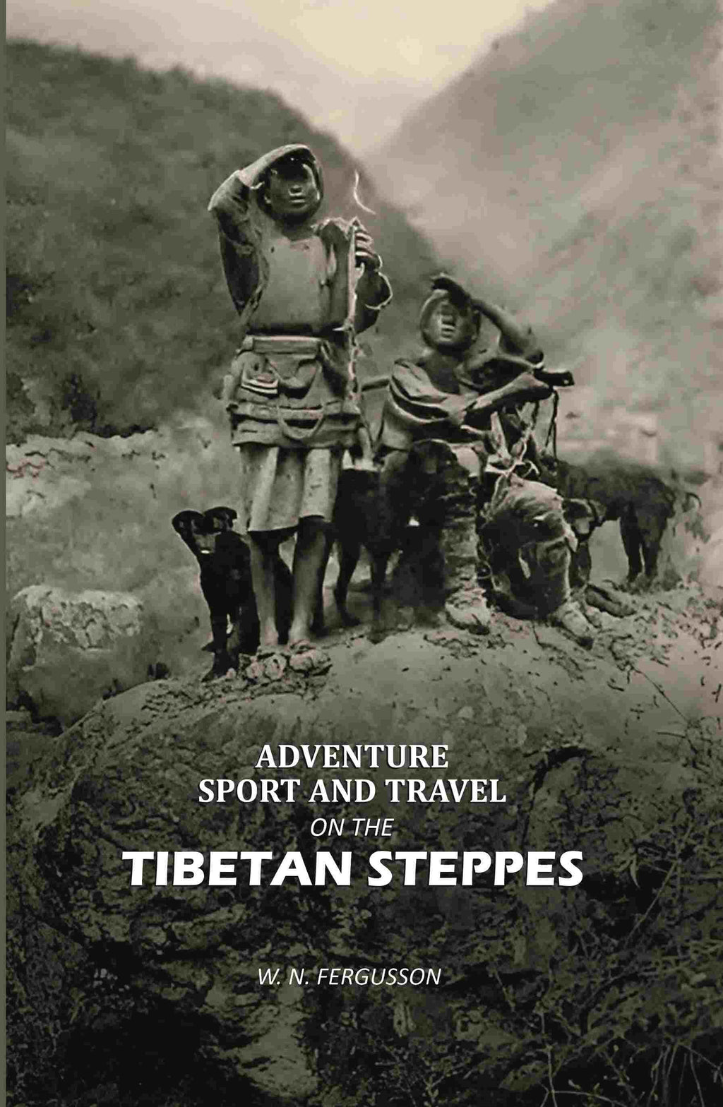 Adventure, Sport and Travel on the Tibetan Steppes - Gyan Books | Grocsy