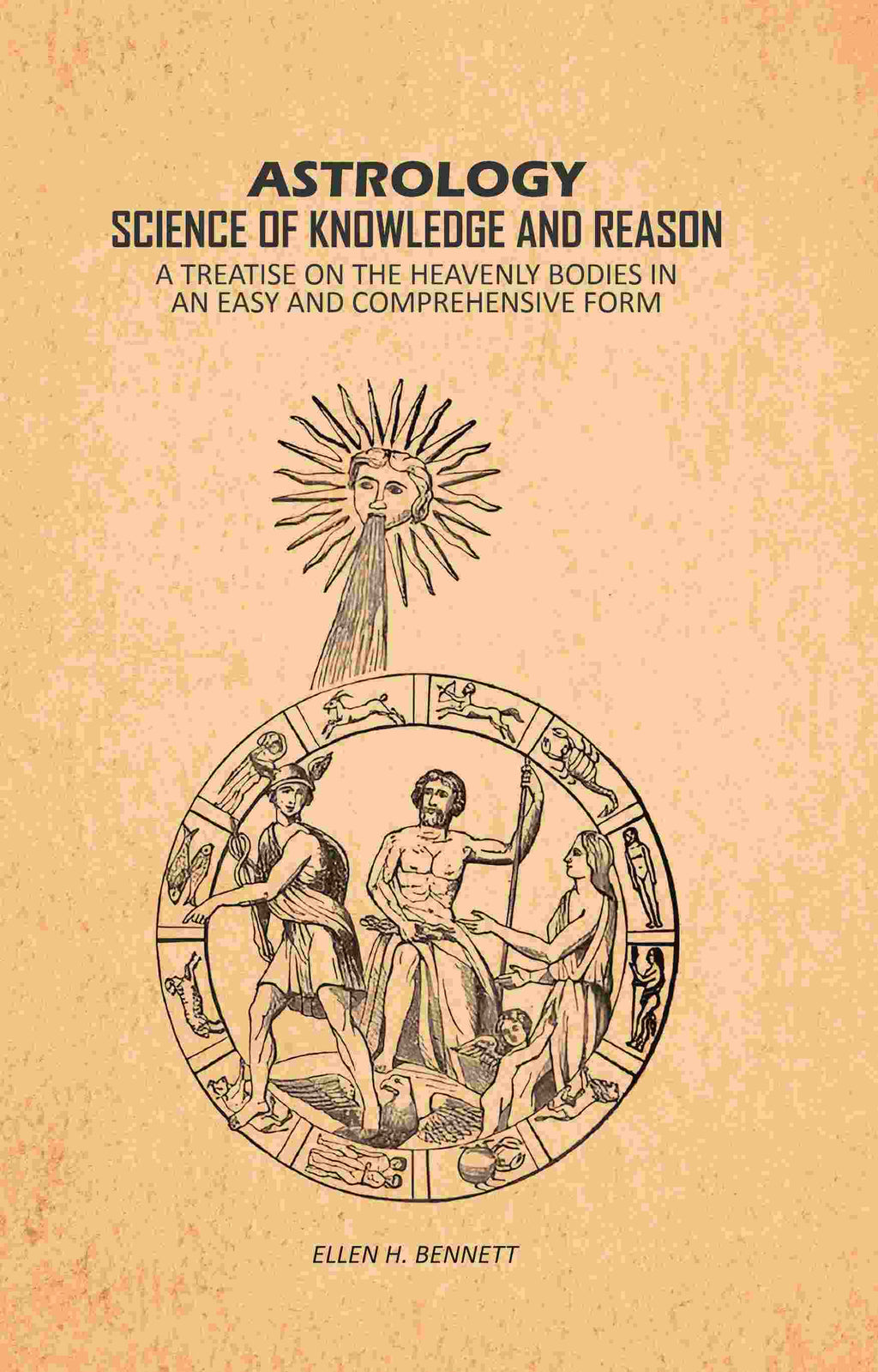 Astrology, Science of Knowledge and Reason: A Treatise on the Heavenly Bodies in an Easy and Comprehensive Form - Gyan Books | Grocsy