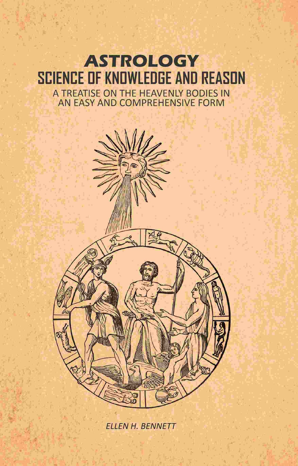 Astrology, Science of Knowledge and Reason: A Treatise on the Heavenly Bodies in an Easy and Comprehensive Form - Gyan Books | Grocsy