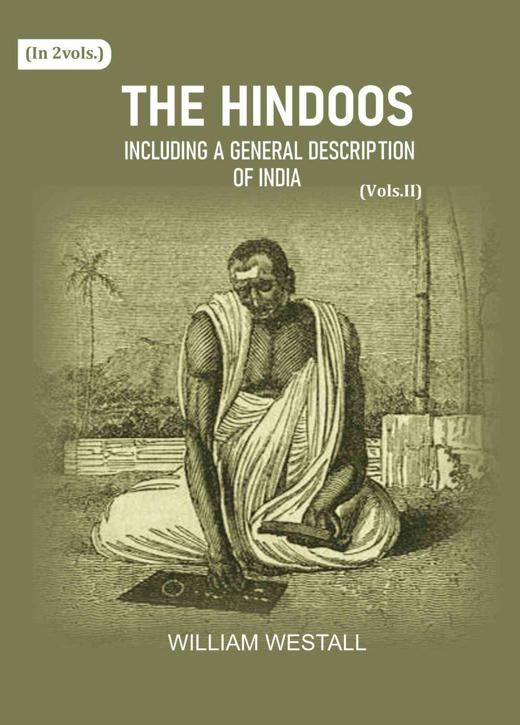 The Hindoos: Including a general description of India (2nd) - Gyan Books | Grocsy
