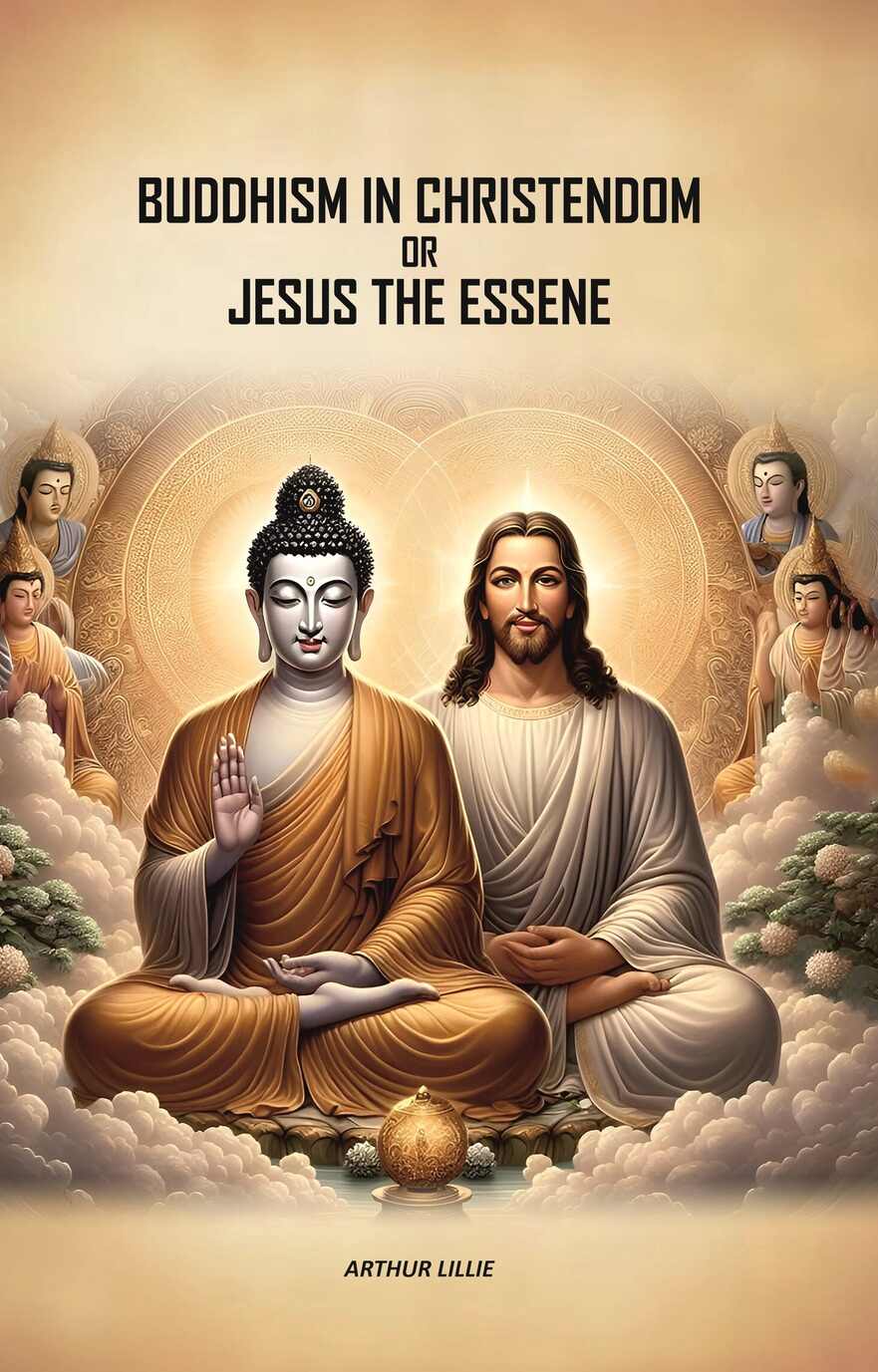Buddhism in Christendom or Jesus the Essene - Gyan Books | Grocsy