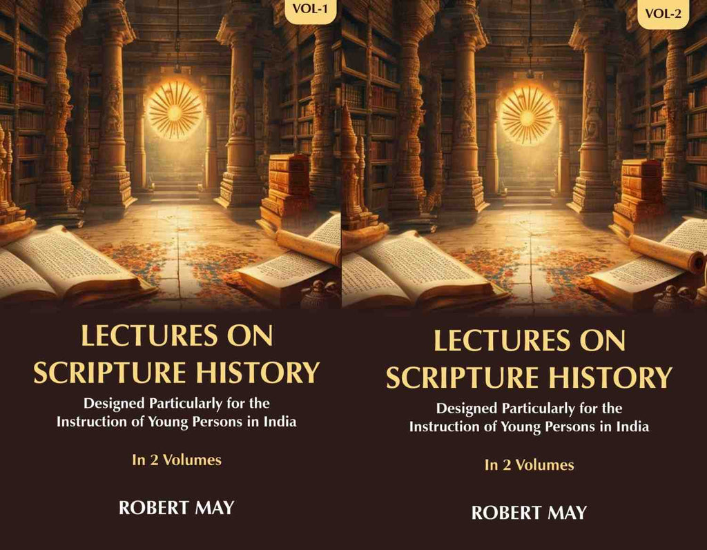 Lectures on Scripture History: Designed Particularly for the Instruction of Young Persons in India (2 Vols. Set) - Gyan Books | Grocsy