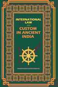 International Law: And Custom: In Ancient India - Gyan Books | Grocsy