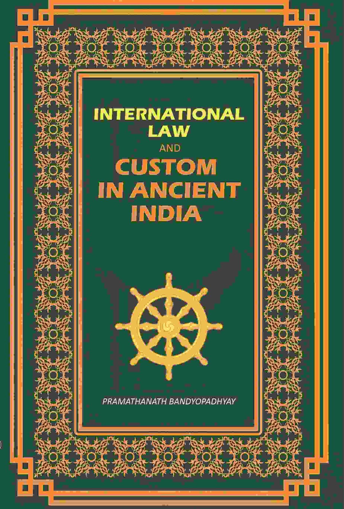International Law: And Custom: In Ancient India - Gyan Books | Grocsy