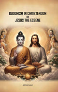Buddhism in Christendom or Jesus the Essene - Gyan Books | Grocsy