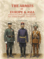 The Armies of Europe & Asia: Embracing Official Reports on the Armies of Japan, China, India…. - Gyan Books | Grocsy