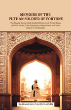 Memoirs of the Puthan soldier of fortune: The Nuwab Ameer-Ood-Doulah Mohummud Ameer Khan, chief of Seronj, Tonk, Rampoora, Neemahera, and other places in Hindoostan - Gyan Books | Grocsy