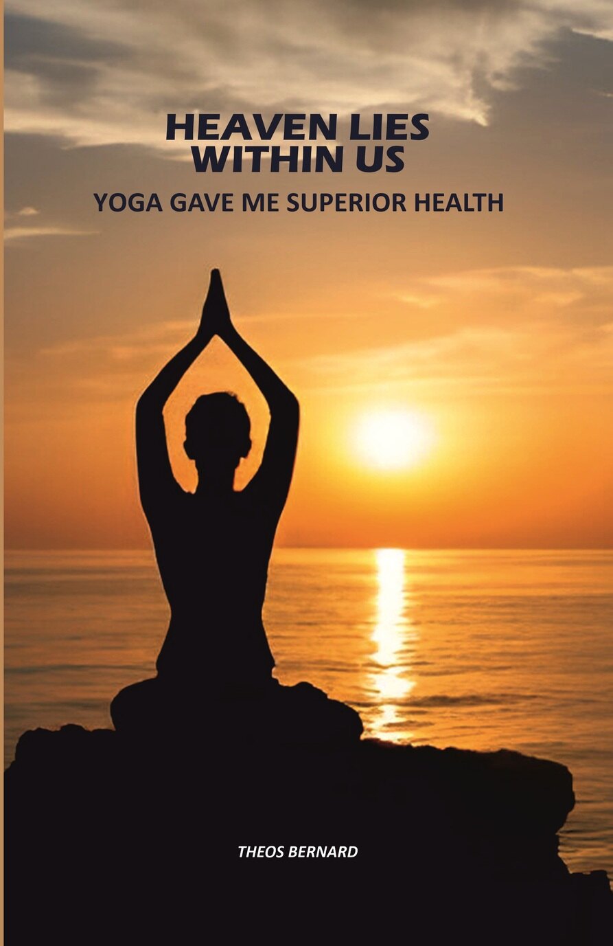 Heaven Lies Within Us: Yoga Gave Me Superior Health - Gyan Books | Grocsy