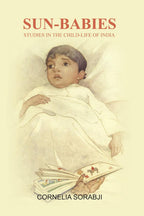 Sun-Babies: Studies in the Child-life of India - Gyan Books | Grocsy