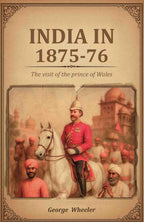 India in 1875-76: The visit of the prince of Wales - Gyan Books | Grocsy